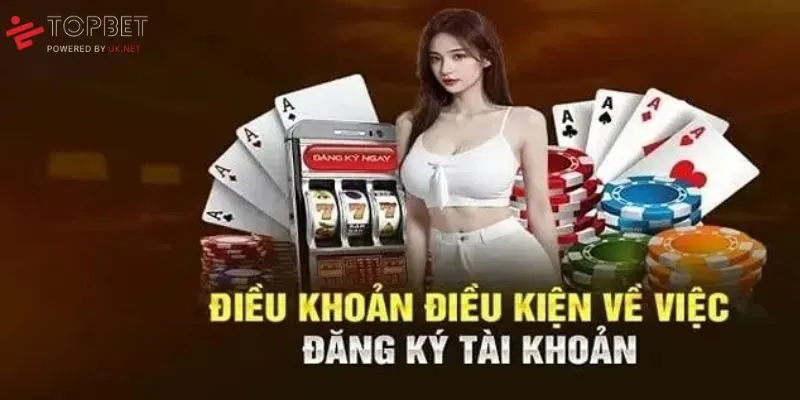 Điều kiện đăng ký, đăng nhập Topbet
